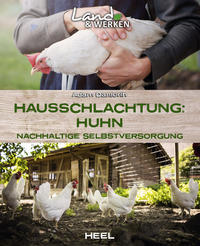 Vorderes Coverbild Hausschlachtung Huhn - Nachhaltige Selbstversorgung