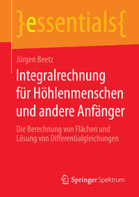 Vorderes Coverbild Integralrechnung für Höhlenmenschen und andere Anfänger