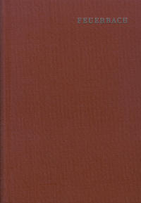 Vorderes Coverbild Ludwig Feuerbach: Sämtliche Werke / Band 10: Schriften zur Ethik und nachgelassene Aphorismen