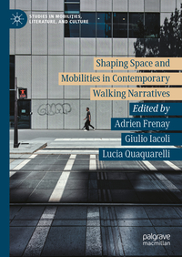 Vorderes Coverbild Shaping Space and Mobilities in Contemporary Walking Narratives