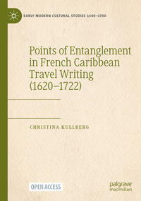 Vorderes Coverbild Points of Entanglement in French Caribbean Travel Writing (1620-1722)