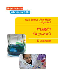 Vorderes Coverbild Unterrichtshilfen Naturwissenschaften / Chemie / Praktische Alltagschemie