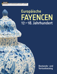 Vorderes Coverbild Europäische Fayencen 17.–18. Jahrhundert