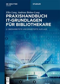 Vorderes Coverbild Praxishandbuch IT-Grundlagen für Bibliothekare