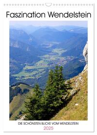 Vorderes Coverbild Faszination Wendelstein (Wandkalender 2025 DIN A3 hoch), CALVENDO Monatskalender