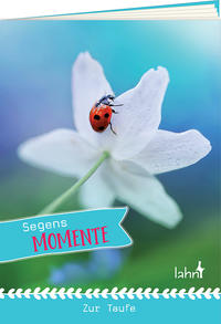 Vorderes Coverbild Segensmomente zur Taufe