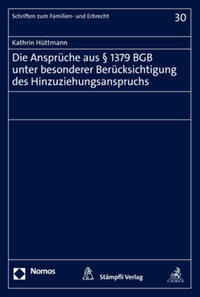 Vorderes Coverbild Die Ansprüche aus § 1379 BGB unter besonderer Berücksichtigung des Hinzuziehungsanspruchs