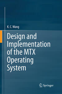 Vorderes Coverbild Design and Implementation of the MTX Operating System