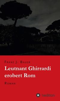 Vorderes Coverbild Leutnant Ghirrardi erobert Rom