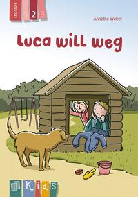 Vorderes Coverbild Luca will weg – Lesestufe 2