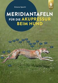 Vorderes Coverbild Meridiantafeln für die Akupressur beim Hund