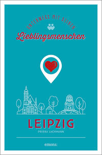Vorderes Coverbild Leipzig. Unterwegs mit deinen Lieblingsmenschen
