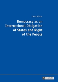 Vorderes Coverbild Democracy as an International Obligation of States and Right of the People