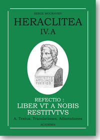 Vorderes Coverbild IV.A Refectio: 'Les muses' ou 'De la nature', [Reconstruction du livre d'Héraclite à partir des fragments et témoignages], (A) Texte et traduction