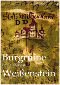 Vorderes Coverbild Burgruine und Herrschaft Weißenstein
