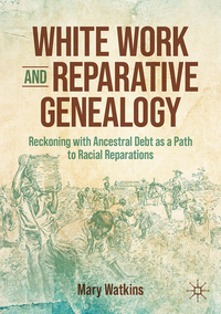Vorderes Coverbild White Work and Reparative Genealogy