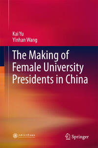 Vorderes Coverbild The Making of Female University Presidents in China