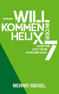 Vorderes Coverbild Willkommen in der Helix 7