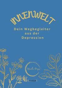 Vorderes Coverbild Innenwelt: Dein Wegbegleiter aus der Depression