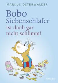 Vorderes Coverbild Bobo Siebenschläfer: Ist doch gar nicht schlimm!