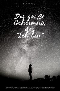 Vorderes Coverbild Das große Geheimnis des "Ich bin"