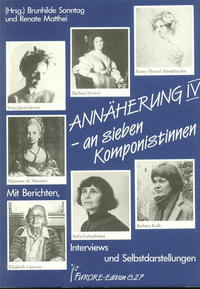 Vorderes Coverbild Annäherung an sieben Komponistinnen. Portraits und Werkverzeichnisse / Annäherung IV an sieben Komponistinnen. Portraits und Werkverzeichnisse