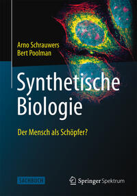 Vorderes Coverbild Synthetische Biologie - Der Mensch als Schöpfer?