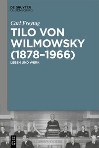 Vorderes Coverbild Tilo von Wilmowsky (1878–1966)