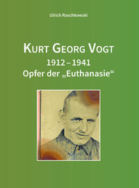 Vorderes Coverbild Kurt Georg Vogt 1912-1941
