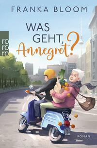 Vorderes Coverbild Was geht, Annegret?