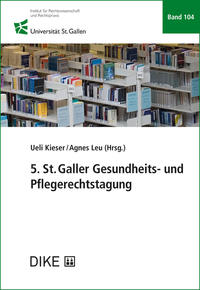 Vorderes Coverbild 5. St.Galler Gesundheits- und Pflegerechtstagung