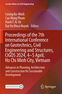 Vorderes Coverbild Proceedings of the 7th International Conference on Geotechnics, Civil Engineering and Structures, CIGOS 2024, 4-5 April, Ho Chi Minh City, Vietnam