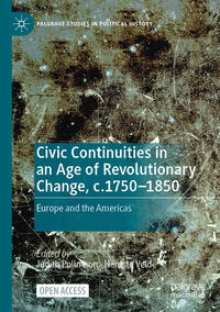 Vorderes Coverbild Civic Continuities in an Age of Revolutionary Change, c.1750–1850