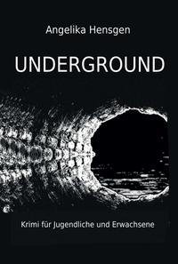 Vorderes Coverbild UNDERGROUND - Krimi für Jugendliche und Erwachsene