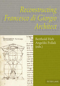 Vorderes Coverbild Reconstructing Francesco di Giorgio Architect