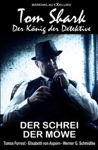 Vorderes Coverbild Tom Shark – Der König der Detektive: Der Schrei der Möwe