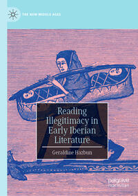 Vorderes Coverbild Reading Illegitimacy in Early Iberian Literature