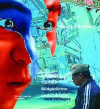 Vorderes Coverbild Analoge / digitale Bildgedichte und Collagen / Analogue / digital picture poems and collages