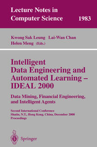 Vorderes Coverbild Intelligent Data Engineering and Automated Learning - IDEAL 2000. Data Mining, Financial Engineering, and Intelligent Agents