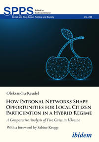 Vorderes Coverbild How Patronal Networks Shape Opportunities for Local Citizen Participation in a Hybrid Regime