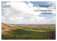 Vorderes Coverbild Bodenheim - Wohlfühlen zwischen Weinbergen (Wandkalender 2025 DIN A3 quer), CALVENDO Monatskalender