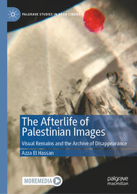 Vorderes Coverbild The Afterlife of Palestinian Images