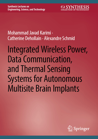 Vorderes Coverbild Integrated Wireless Power, Data Communication, and Thermal Sensing Systems for Autonomous Multisite Brain Implants