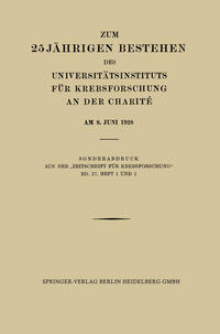 Vorderes Coverbild Zum 25 Jährigen Bestehen des Universitätsinstituts für Krebsforschung an der Charité am 8. Juni 1928