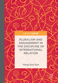 Vorderes Coverbild Pluralism and Engagement in the Discipline of International Relations