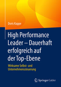 Vorderes Coverbild High Performance Leader – Dauerhaft erfolgreich auf der Top-Ebene