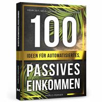 Vorderes Coverbild 100 Ideen für automatisiertes, passives Einkommen