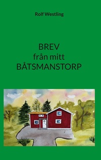 Vorderes Coverbild BREV från mitt BÅTSMANSTORP