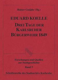 Vorderes Coverbild Drei Tage der Karlsruher Bürgerwehr 1849