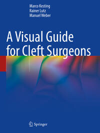 Vorderes Coverbild A Visual Guide for Cleft Surgeons